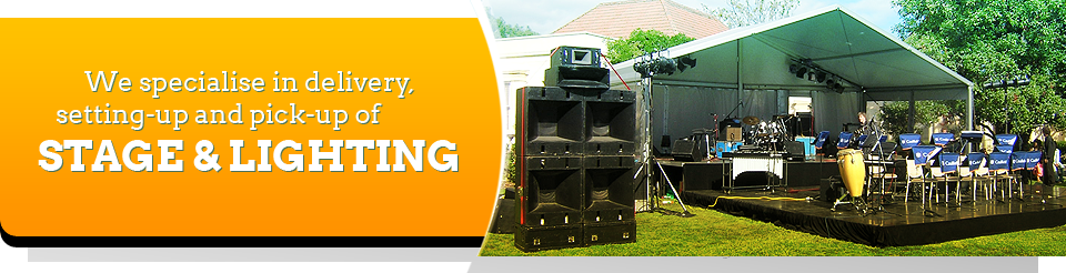 We specialise in delivery, setting-up and pick-up of Stage & Lighting